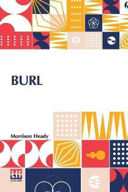 Burl  (English, Paperback, Heady Morrison)