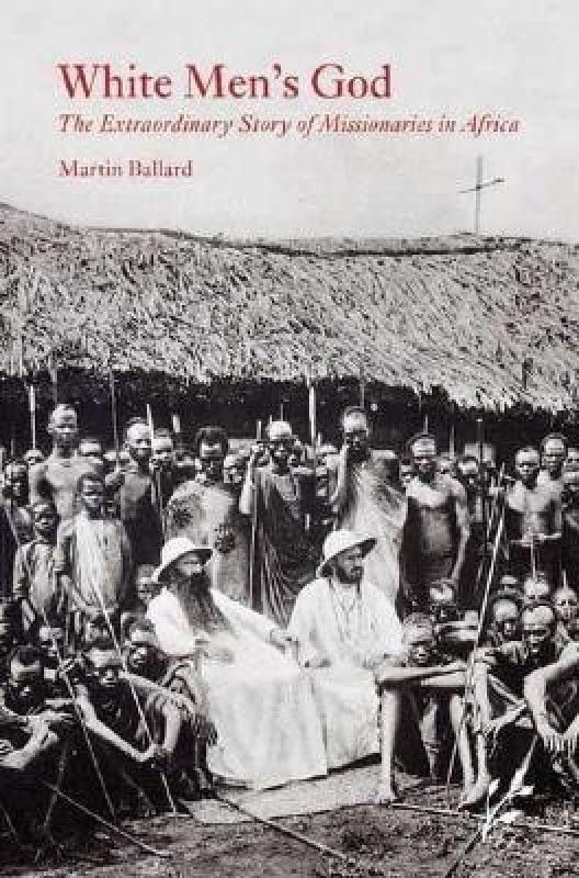 White Men's God  (English, Hardcover, Ballard Martin)