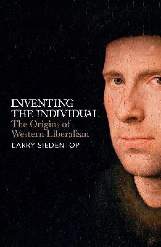 Inventing the Individual  (English, Hardcover, Siedentop Larry)