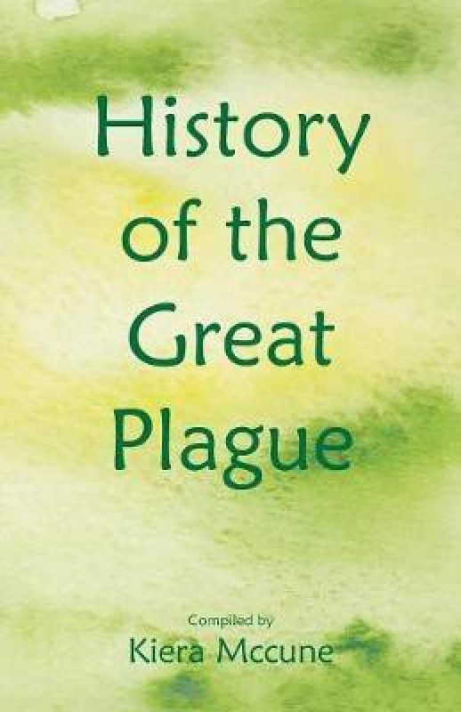 History of the Great Plague  (English, Paperback, unknown)