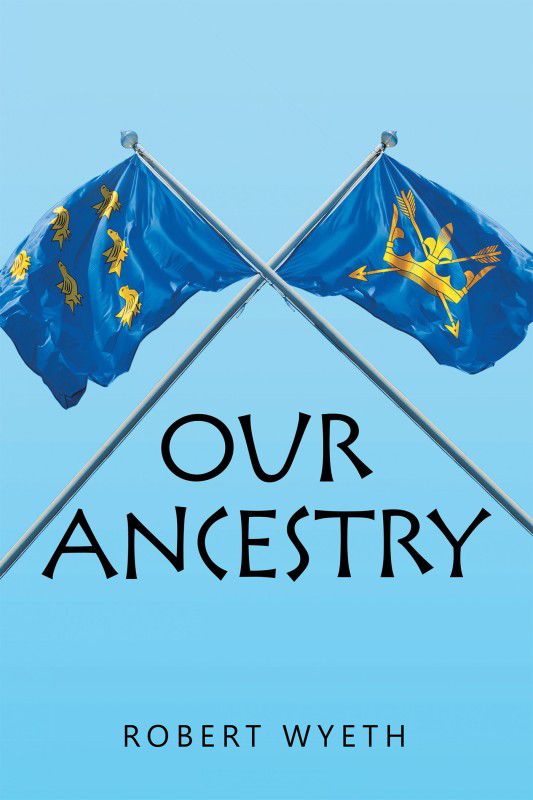 Our Ancestry  (English, Paperback, Wyeth Robert)