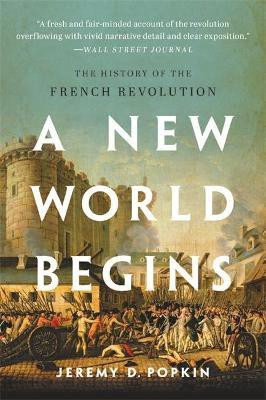 A New World Begins  (English, Paperback, Popkin Jeremy D.)