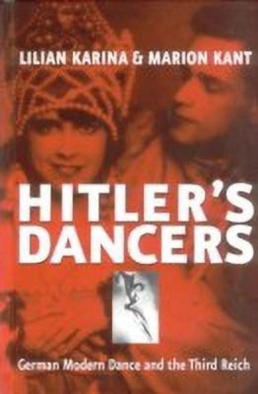 Hitler's Dancers  (English, Hardcover, Karina Lilian)