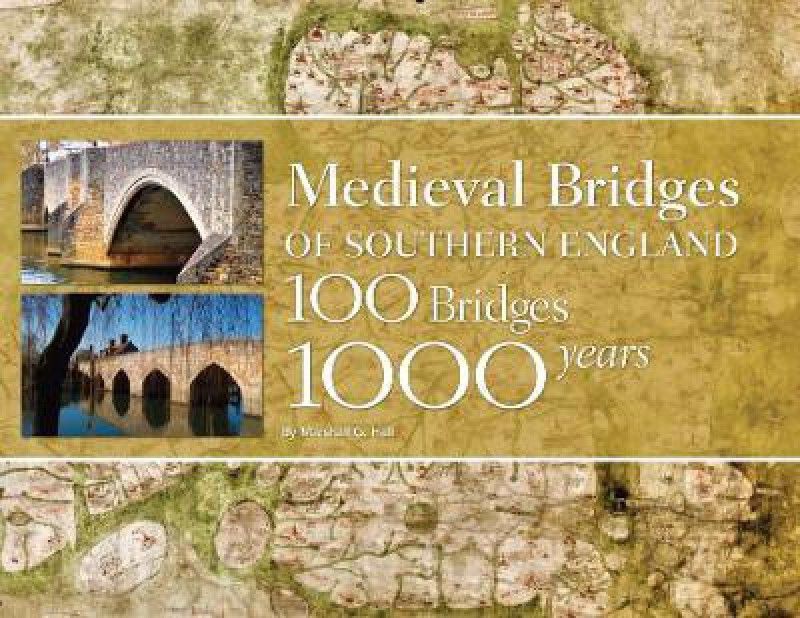 Medieval Bridges of Southern England  (English, Hardcover, Hall Marshall G.)