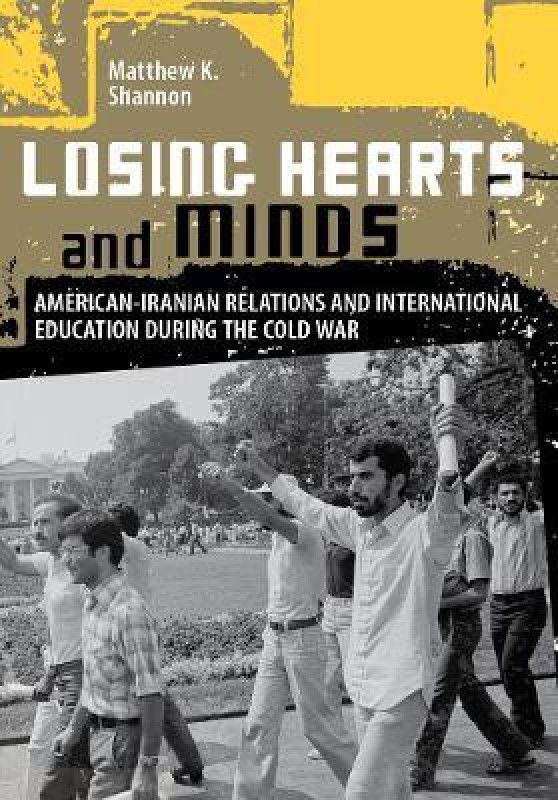 Losing Hearts and Minds  (English, Hardcover, Shannon Matthew K.)