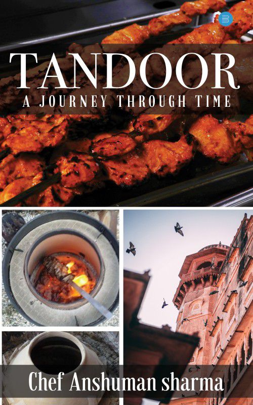Tandoor - A journey through time  (Paperback, Anshuman Sharma)