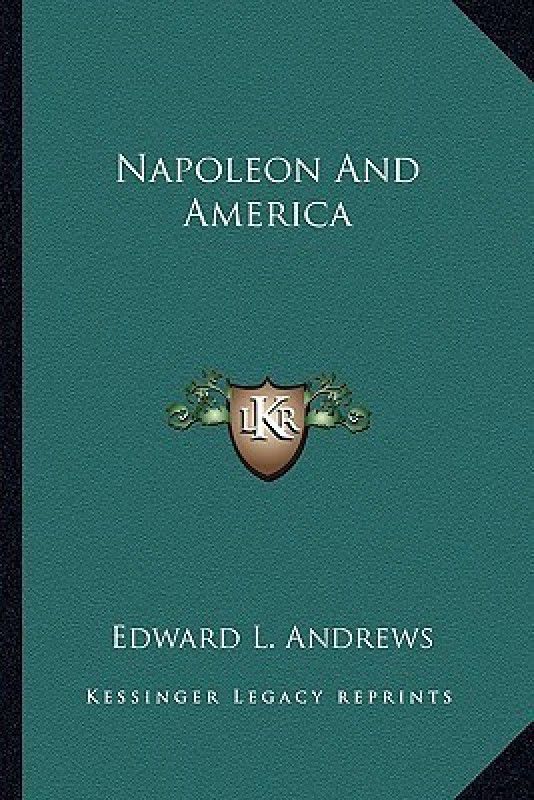 Napoleon and America  (English, Paperback, Andrews Edward L)