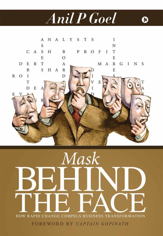 Mask Behind the Face  (English, Hardcover, Anil P Goel)