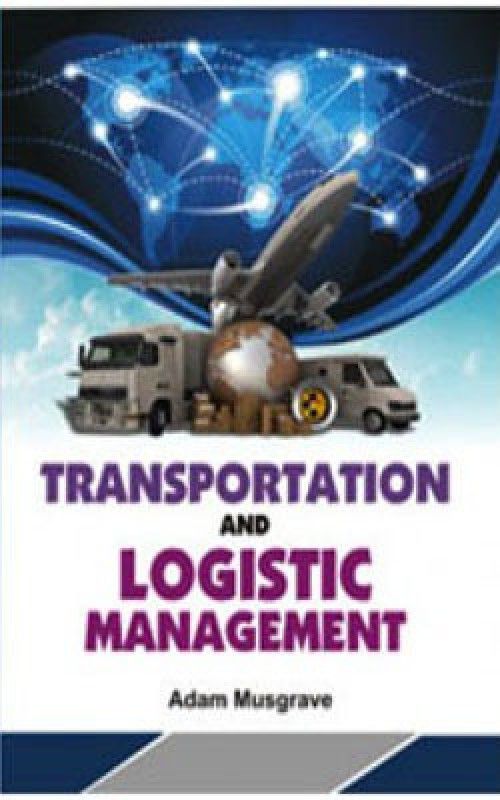 Transportation and Logistic Management  (English, Hardcover, Musgrave Adam)