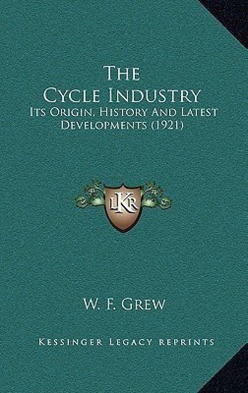 The Cycle Industry  (English, Paperback, Grew W F)