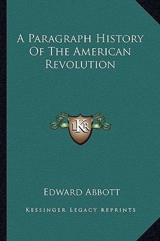 A Paragraph History Of The American Revolution  (English, Paperback, Abbott Edward)