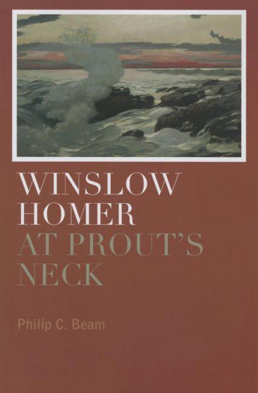 Winslow Homer at Prout's Neck  (English, Paperback, Beam Philip C.)