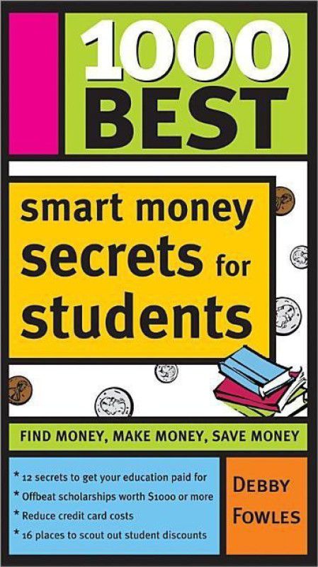 1000 Best Smart Money Secrets for Students  (English, Paperback, Fowles Debby)