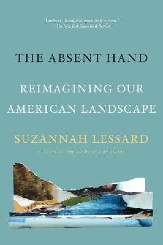 The Absent Hand  (English, Paperback, Lessard Suzannah)