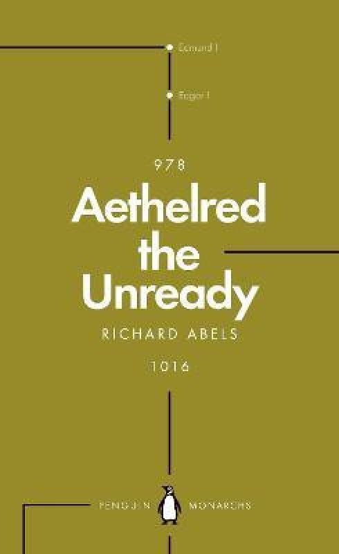 Aethelred the Unready (Penguin Monarchs)  (English, Paperback, Abels Richard)