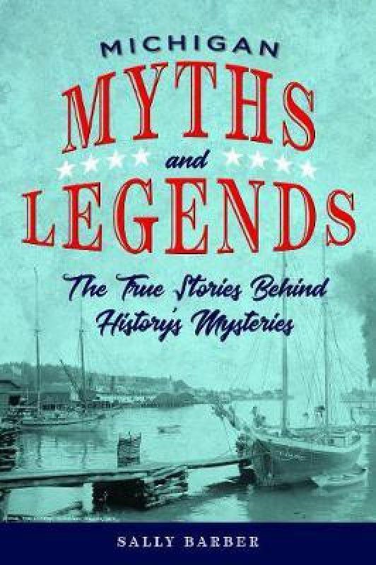 Michigan Myths and Legends  (English, Paperback, Barber Sally)