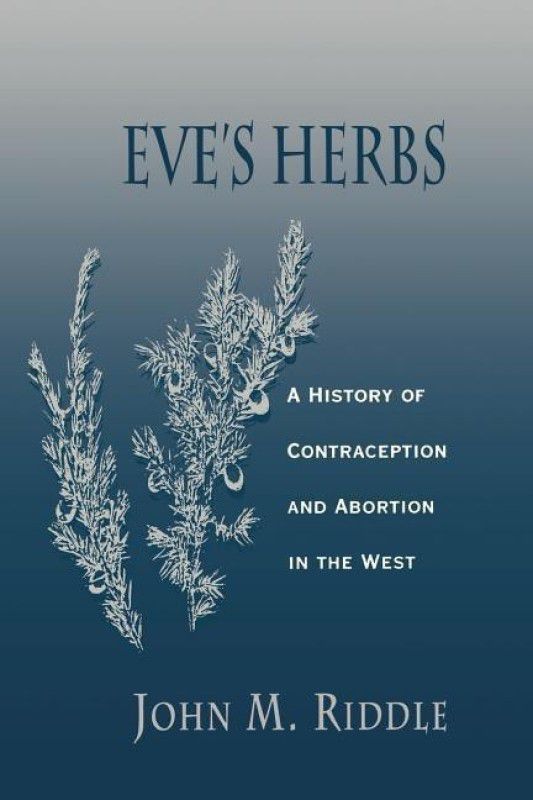 Eve's Herbs  (English, Paperback, Riddle John M.)