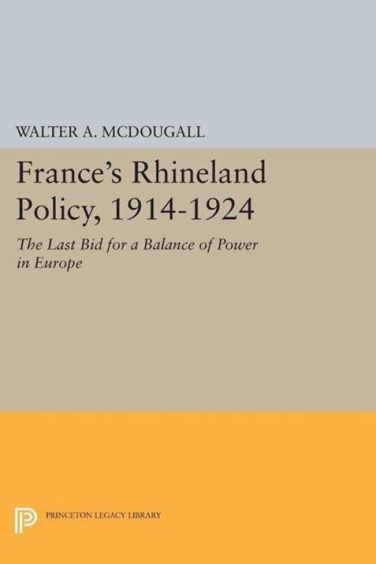 France's Rhineland Policy, 1914-1924  (English, Paperback, McDougall Walter A.)