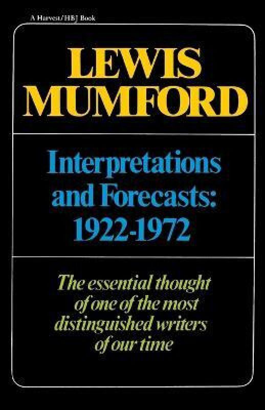 Interpretations & Forecasts 1922-1972  (English, Paperback, Mumford Lewis Professor)