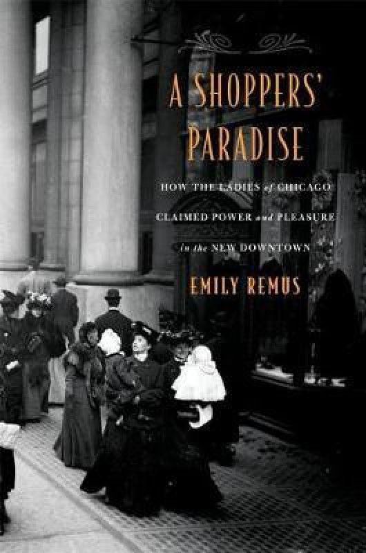 A Shoppers' Paradise  (English, Hardcover, Remus Emily)