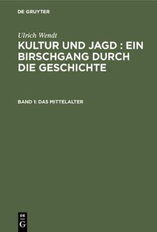 Das Mittelalter  (German, Hardcover, Wendt Ulrich)