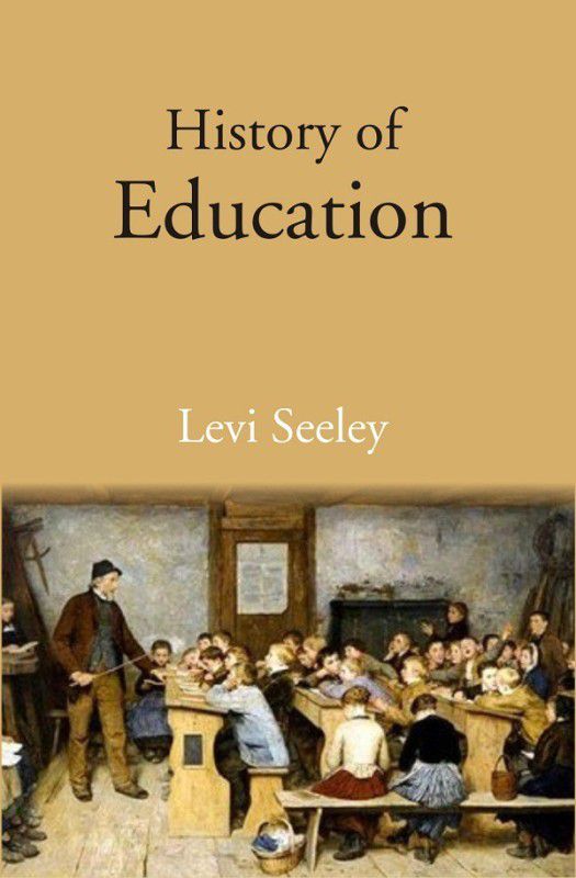 History of Education [Hardcover]  (Hardcover, Levi Seeley)