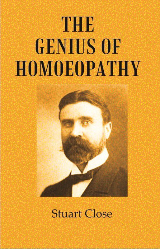 The Genius of Homoeopathy [Hardcover]  (Hardcover, Stuart Close)