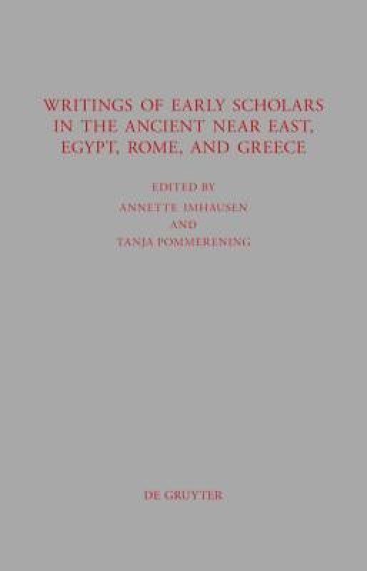 Writings of Early Scholars in the Ancient Near East, Egypt, Rome, and Greece  (English, Hardcover, unknown)
