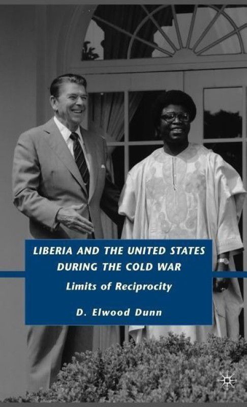 Liberia and the United States during the Cold War  (English, Hardcover, Dunn D.)