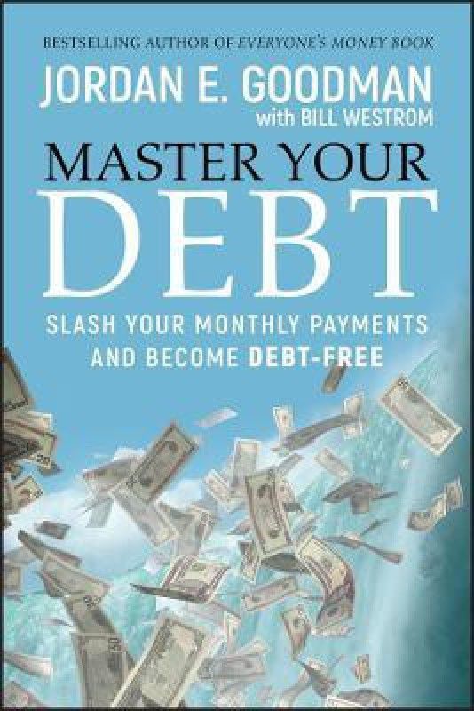 Master Your Debt  (English, Hardcover, Goodman Jordan E.)