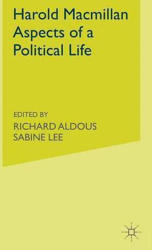 Harold Macmillan: Aspects of a Political Life  (English, Hardcover, unknown)