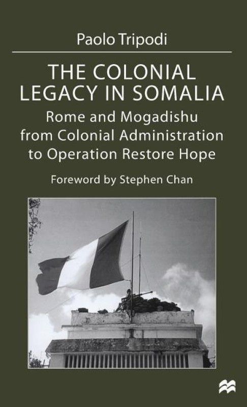 The Colonial Legacy in Somalia  (English, Hardcover, Tripodi Paolo)