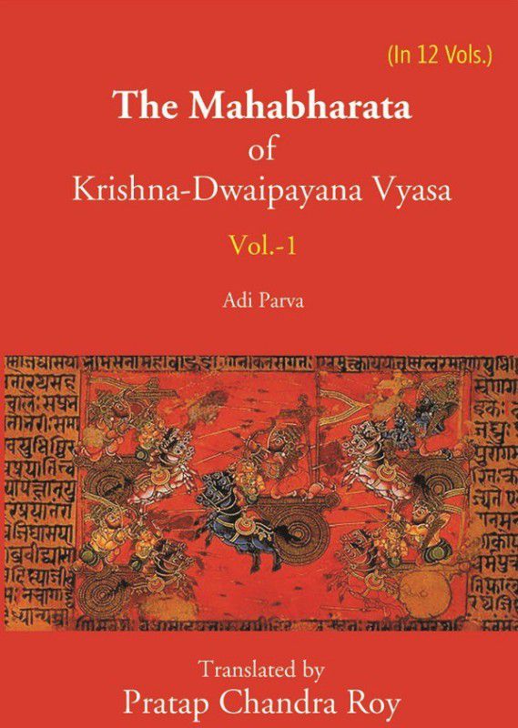 The Mahabharata Of Krishna-Dwaipayana Vyasa (Adi Parva) Volume 1st  (Paperback, Translated by Pratap Chandra Roy)