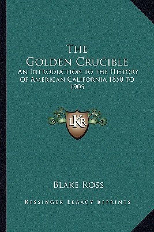 The Golden Crucible  (English, Paperback, Ross Blake)