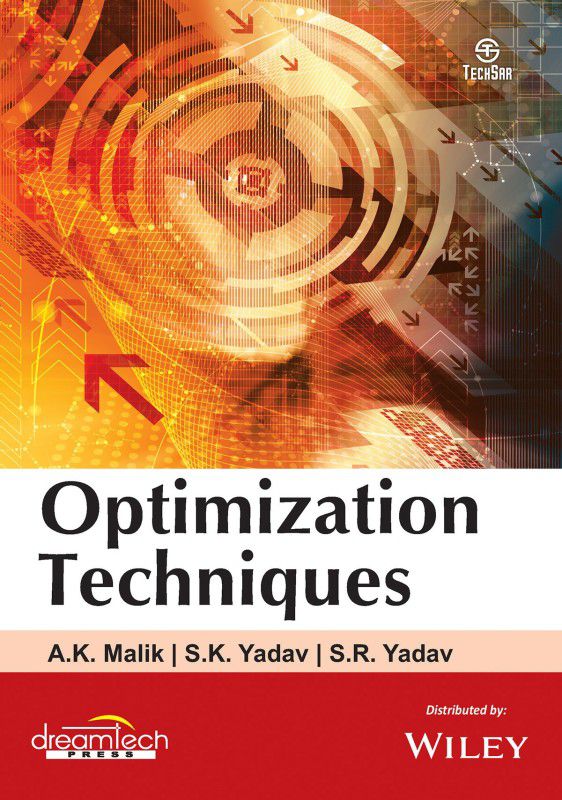 Optimization Techniques First Edition  (English, Paperback, A. K. Malik, S. K. Yadav, S. R. Yadav)