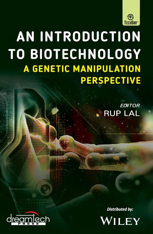 An Introduction to Biotechnology - A Genetic Manipulation Perspective - A Genetic Manipulation Perspective First Edition  (English, Paperback, Rup Lal)