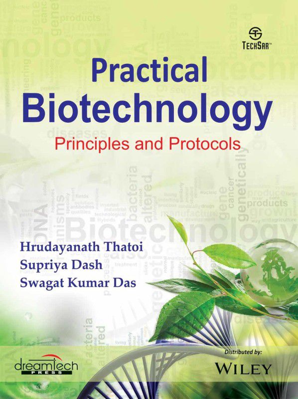 Practical Biotechnology - Principles and Protocols 1 Edition  (English, Paperback, Supriya Dash, Hrudayanath Thatoi, Swagat Kumar Das)