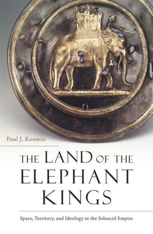 The Land of the Elephant Kings  (English, Paperback, Kosmin Paul J.)