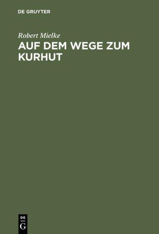 Auf Dem Wege Zum Kurhut  (German, Hardcover, Mielke Robert)