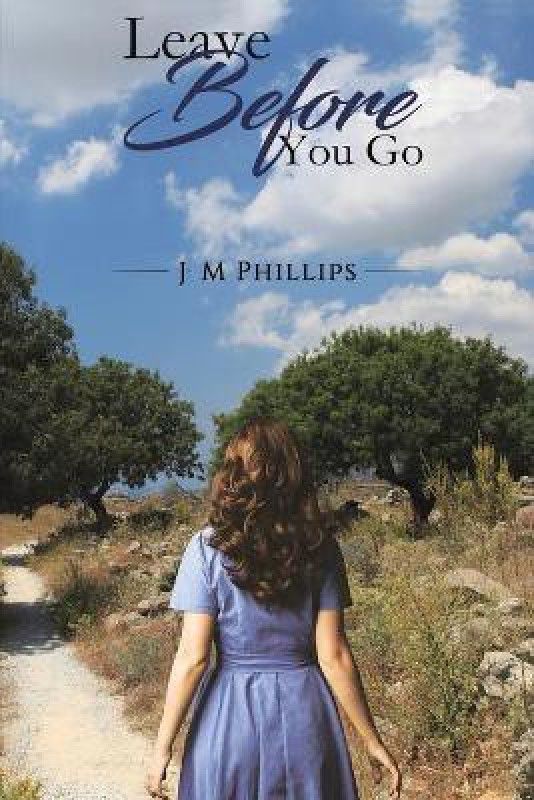 Leave Before You Go  (English, Paperback, Phillips J M)