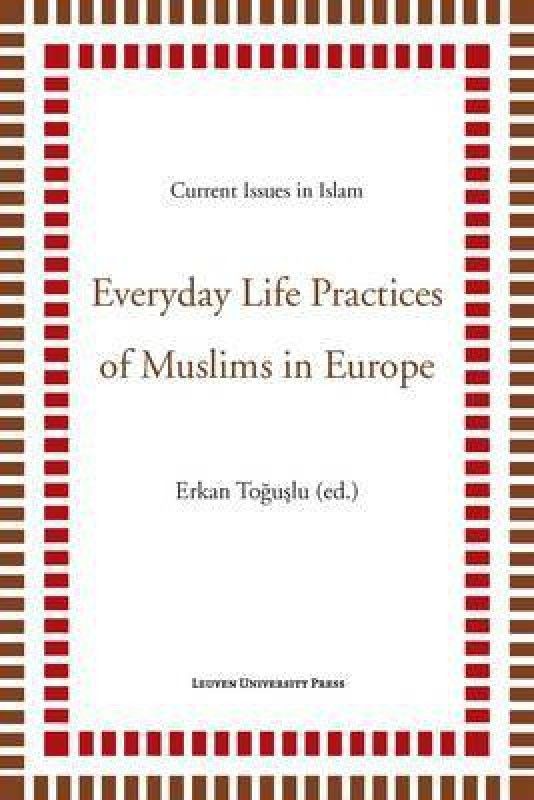 Everyday Life Practices of Muslims in Europe  (English, Paperback, unknown)