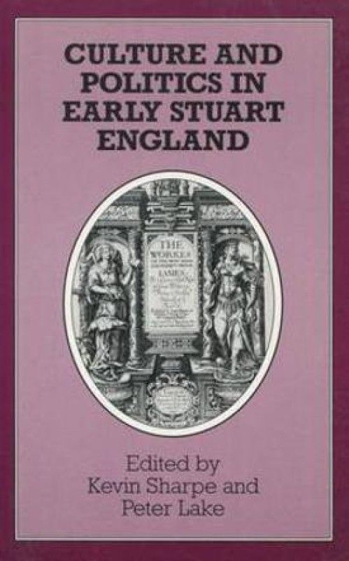 Culture and Politics in Early Stuart England  (English, Hardcover, unknown)