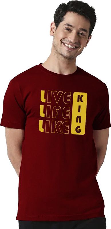 Live Life Like King Men Printed Round Neck Cotton Blend Maroon T-Shirt
