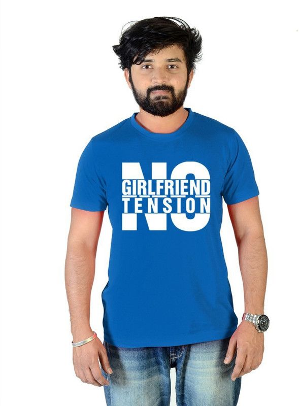 No Girlfriend No Tension Men Printed Round Neck Pure Cotton Blue T-Shirt
