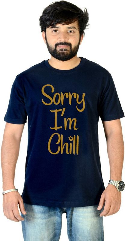 Sorry I'm Chill Men Printed Round Neck Pure Cotton Dark Blue T-Shirt