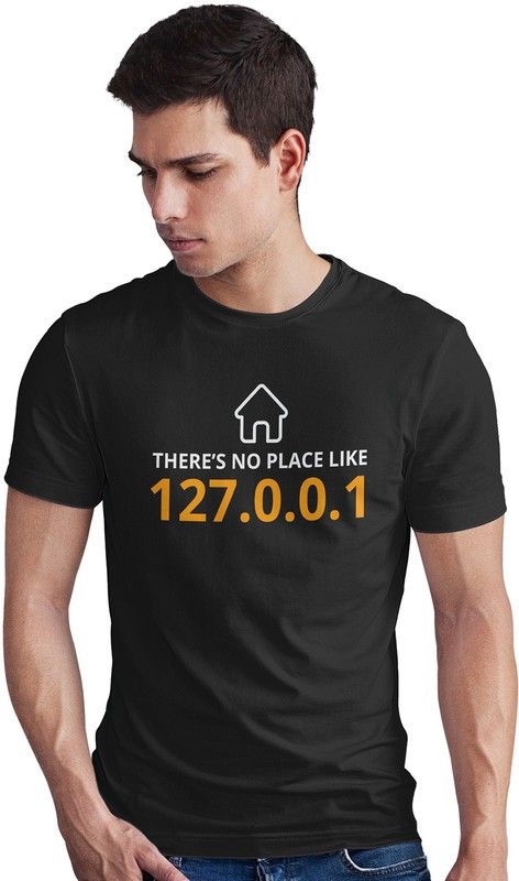 There Is No Place Like 127.0.0.1 | Programmer T Shirt | Coding T Shirt for Coders | Developer T Shirt | | Geek T-Shirt | Programming T- Shirt | Coder T-Shirt | Software T-Shirt Men Printed Round Neck Pure Cotton White, Black, Yellow T-Shirt
