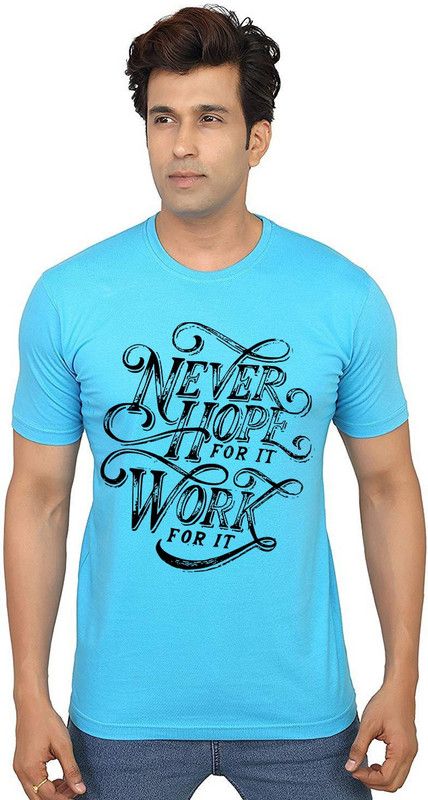 Never Hope For It Men Printed Round Neck Pure Cotton Light Blue T-Shirt