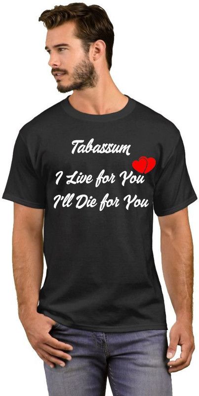 Tabassum I Live for You I 'll Die for You Men Typography Round Neck Cotton Blend White, Black T-Shirt