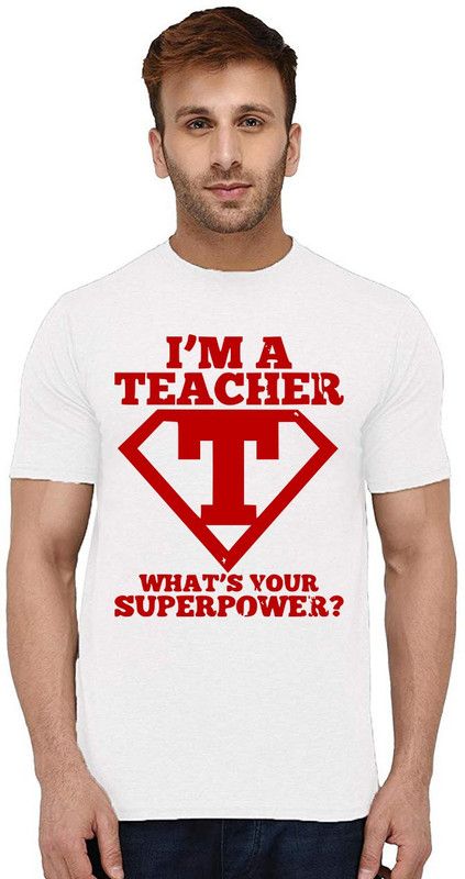 I'm A Teacher Men Graphic Print Round Neck Pure Cotton White T-Shirt