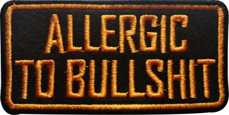 Motohog Unique Embroidered Sew on Patch Allergic to BullshitProduct Dimension : 1.5 x 4 Inch Applique Patch  (1, Black, Yellow)